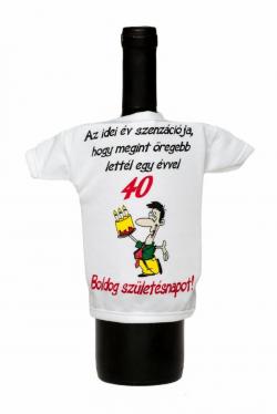 Vicces Üvegpóló Az idei év szenzációja,hogy 40 éves lettél 1.Kép